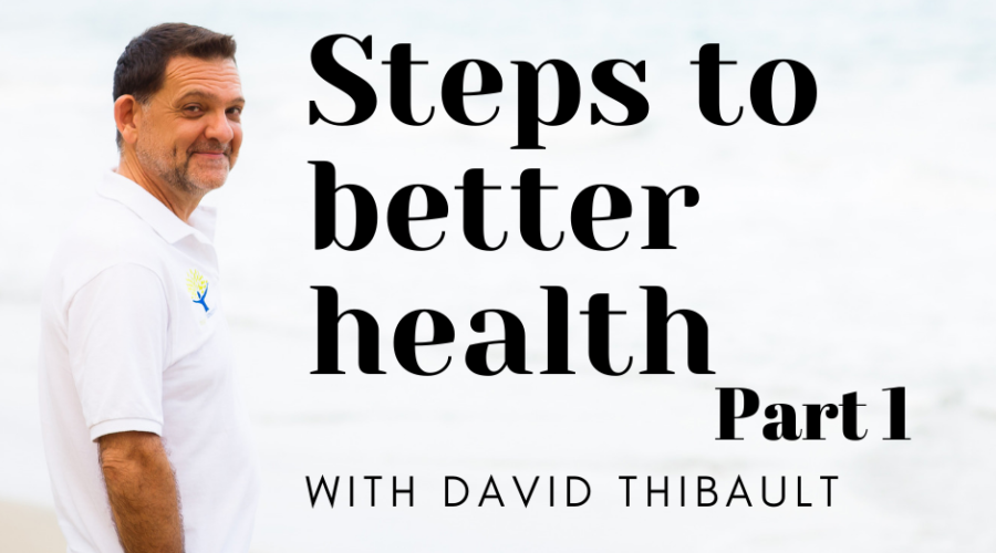 Steps to better health ~ part 1